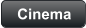 Cinema